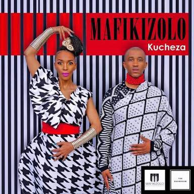 Mafikizolo - Kucheza Prod. By DJ Maphorisa