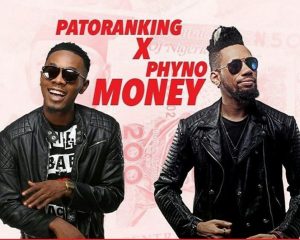 Patoranking ft. Phyno - Money (Prod. By Wizzypro)