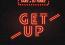 Sarz x DJ Tunez - Get Up (Ft. Flash)