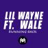 Wale Ft. Lil Wayne - Running Back