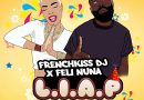 FrenchKissDj X Feli Nuna - Life is a Party (LIAP)