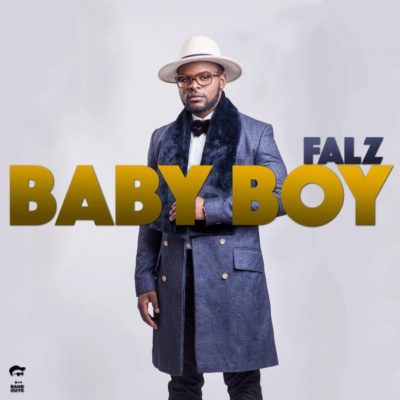 Falz - Baby Boy (Prod. By Sess)