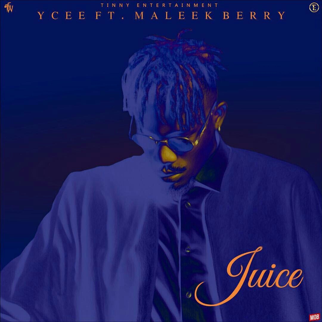 Ycee Ft Maleek Berry - Juice