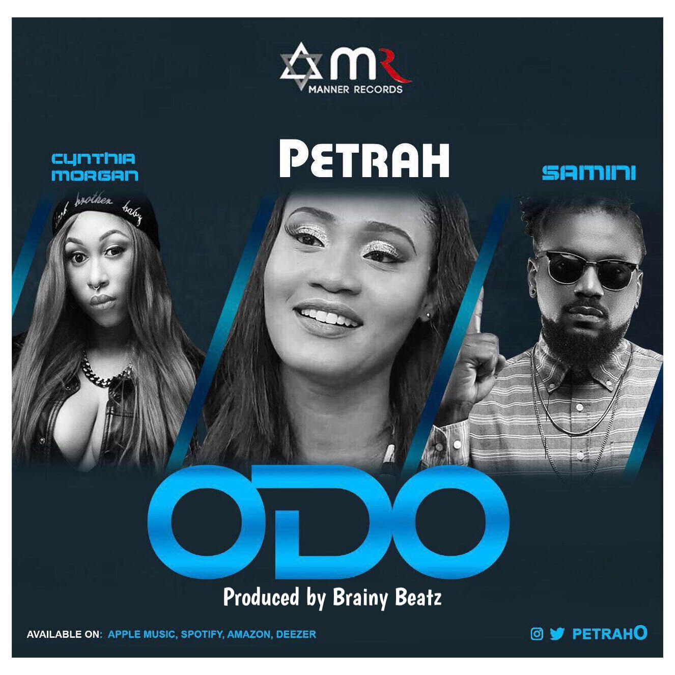 Petra ft Samini & Cynthia Morgan - Odo (Prod. By Brainy Beatz)