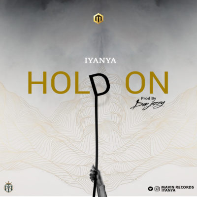 Iyanya – Hold On (Prod. by Don Jazzy)