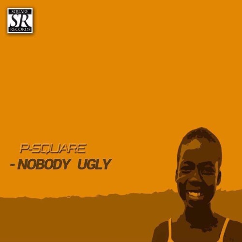P Square - Nobody Ugly