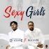 DJ Xclusive Ft Runtown - Sexy Girls