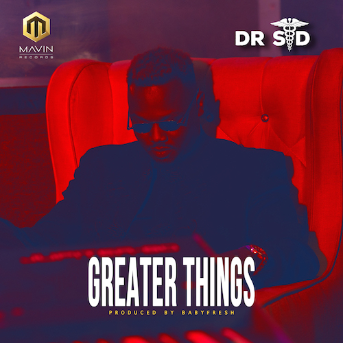 Dr Sid - Greater Things