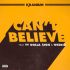 Kranium Ft. Ty Dolla Sign & WizKid - Can't Believe