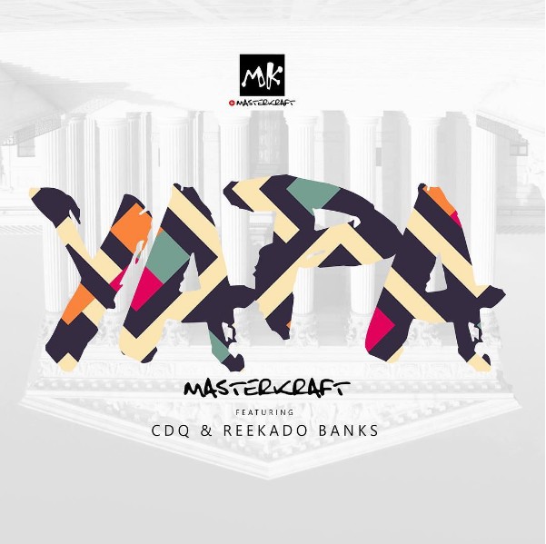 Masterkraft Ft CDQ & Reekado Banks - Yapa