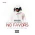 Yung6ix Ft Dice Ailes & Mr Jollof - No Favors