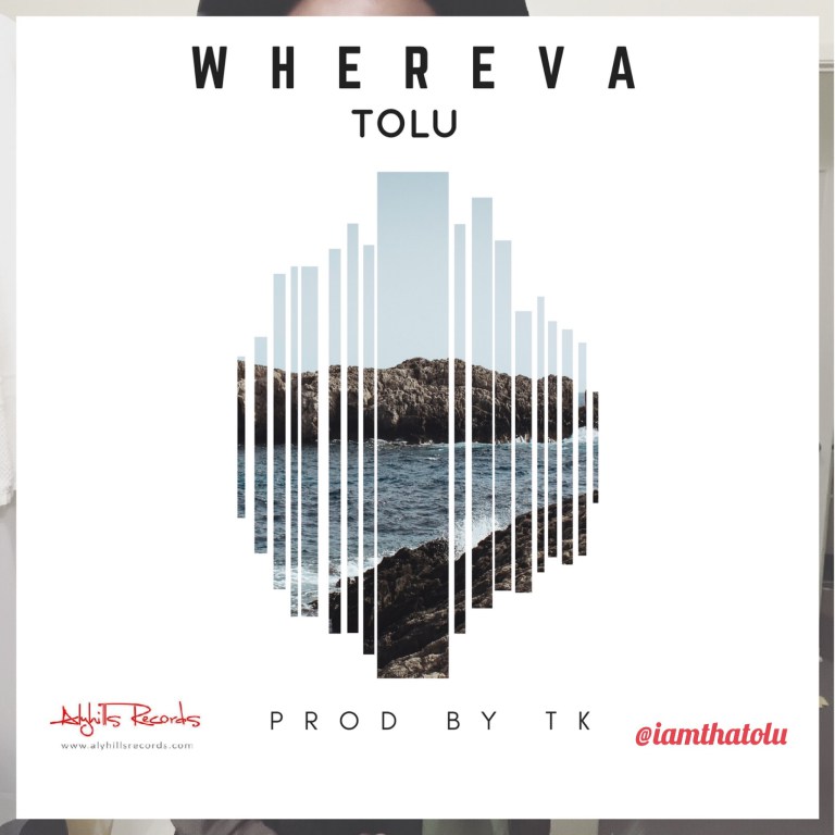 Tolu - Whereva (Prod. By TK)