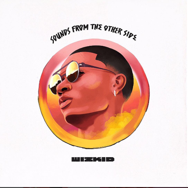 Wizkid - Sounds From The Other Side (SFTOS)