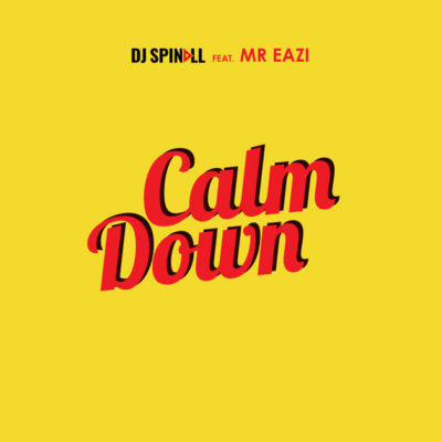 DJ Spinall Ft Mr Eazi - Calm Down