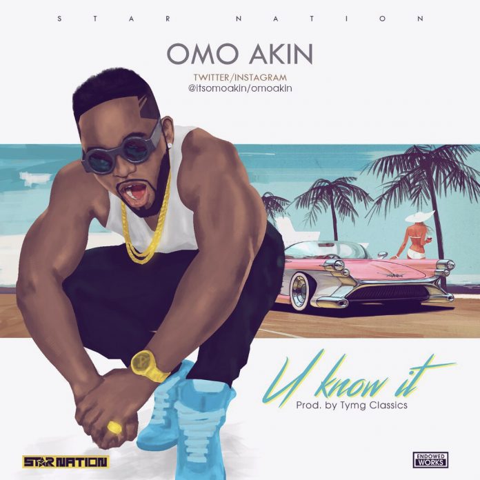 Omo Akin - U Know It