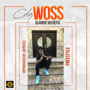 CDQ - Woss (Olamide Wo Refix)