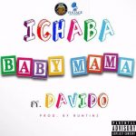 Ichaba Ft Davido - Baby Mama