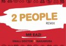 Mr Eazi Ft Small Doctor & Nakamura - 2 People (Remix)