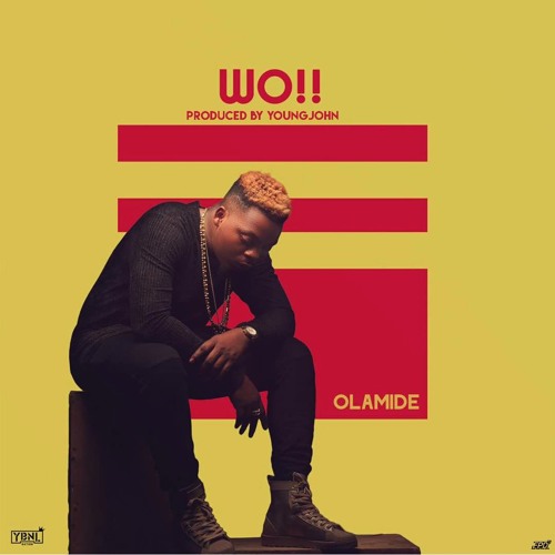 Olamide – Wo (Prod. By Young John)