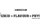 Wizkid x Flavour x Phyno - Medicine (Prod. By MasterKraft)