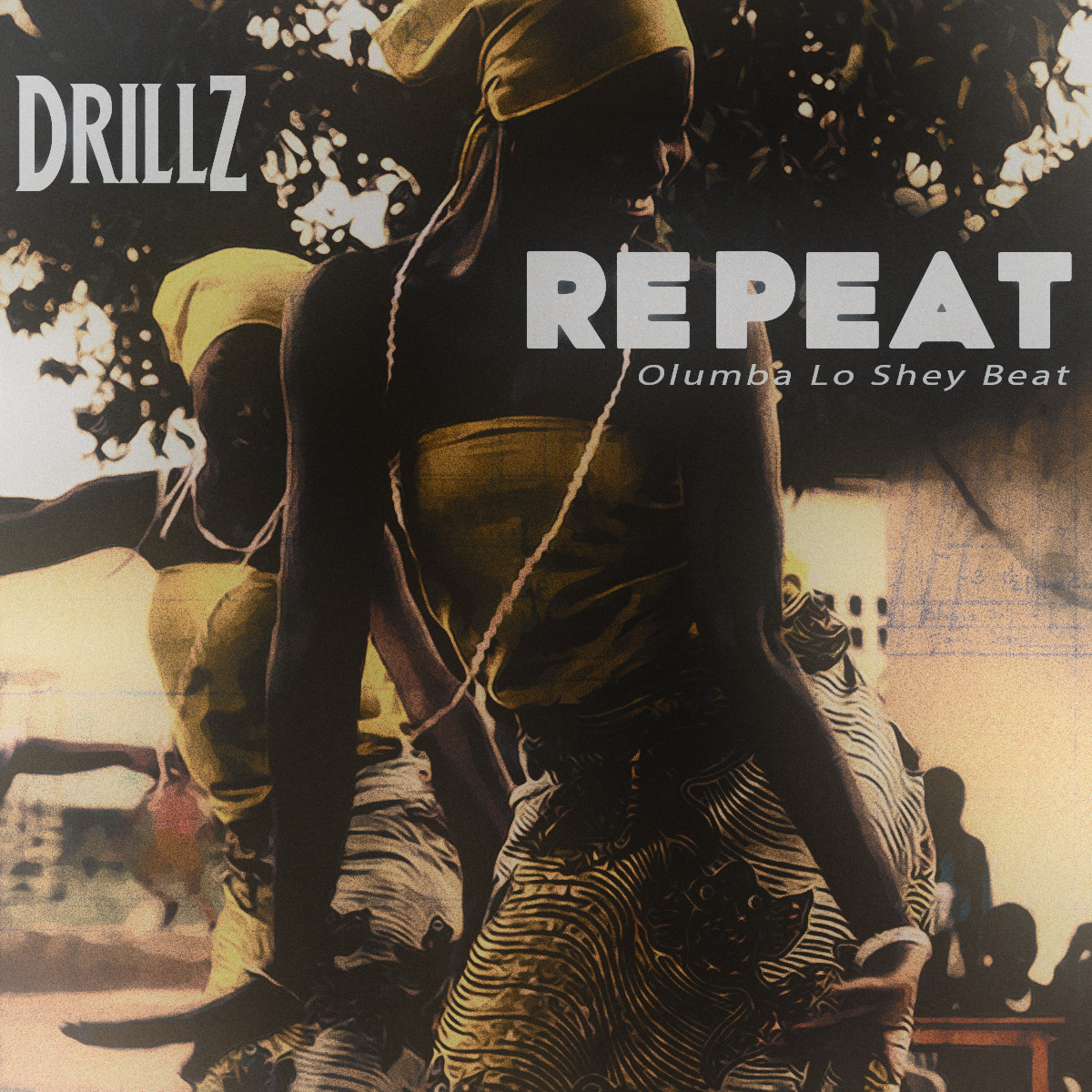 Drillz - Repeat (Prod. By Olumba)