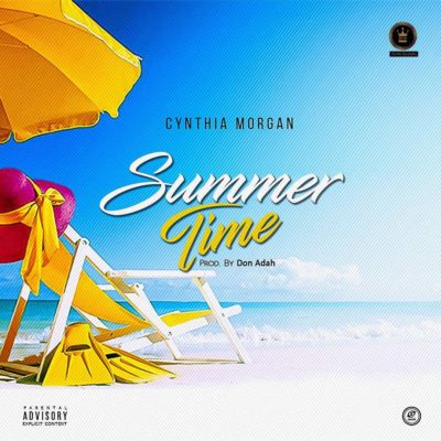 Cynthia Morgan - Summer Time (Prod. By Don Adah)