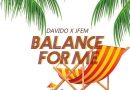Davido Ft Jfem - Balance For Me