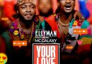 EllyMan Ft MC Galaxy - Your Love (Prod. By Kriss Beat)