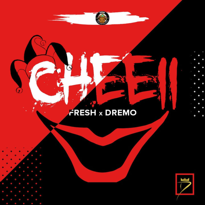 Fresh x Dremo - Cheeii