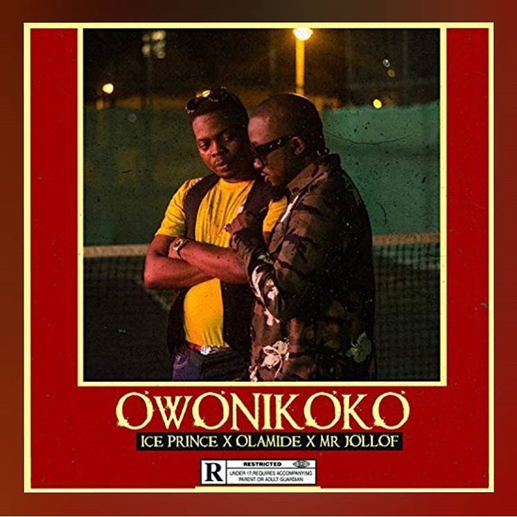 Ice Prince Ft. Olamide & Mr. Jollof - Owonikoko