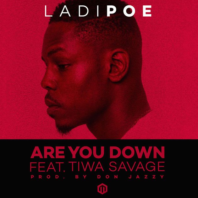 Ladipoe Ft Tiwa Savage - Are You Down