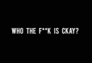 CKay - Who The F**k Is Ckay (EP)