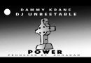 DJ Unbeetable x Dammy Krane - Power