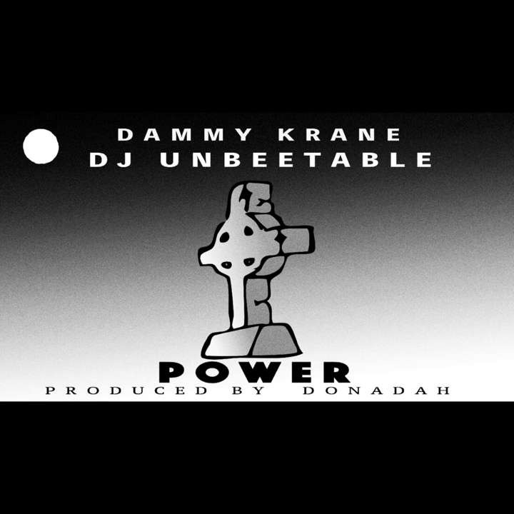 DJ Unbeetable x Dammy Krane - Power