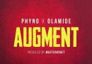 Phyno Ft Olamide - Augment