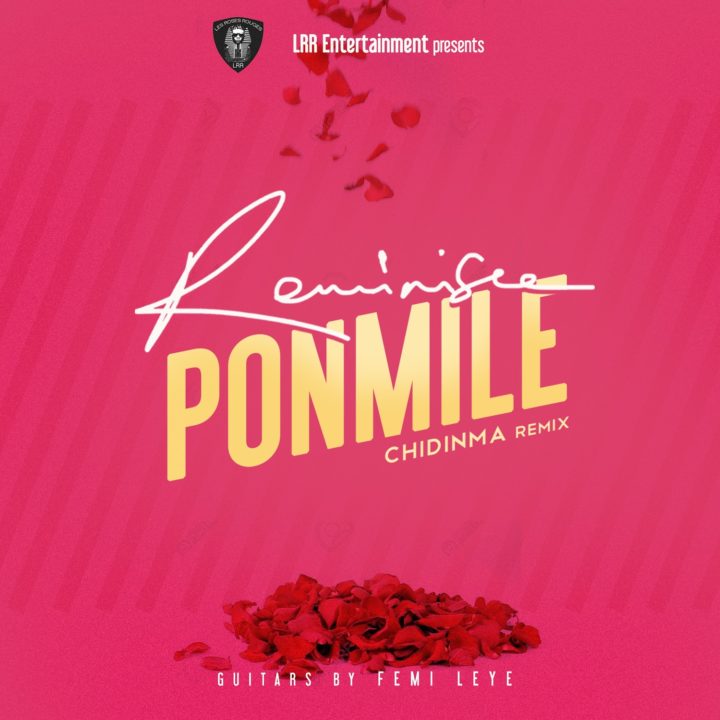 Reminisce - Ponmile (Chidinma Remix)