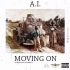 A.I - Moving On (Prod. By Willis Beatz)