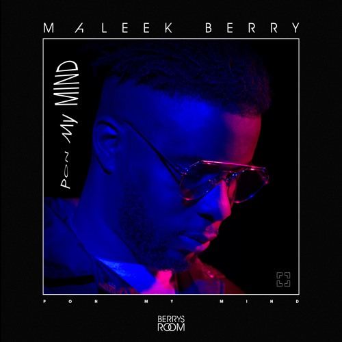 maleek berry - pon my mind