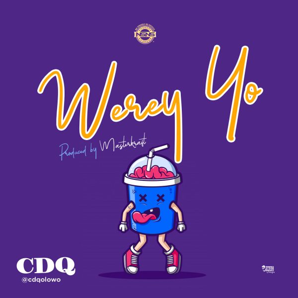 CDQ - Werey Yo (Prod By Masterkraft)