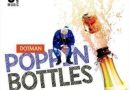 Dotman - Poppin Bottles
