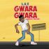 L A X - Gwara Gwara (Baddest Version)