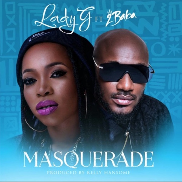 Lady G Ft 2Baba - Big Masquerade