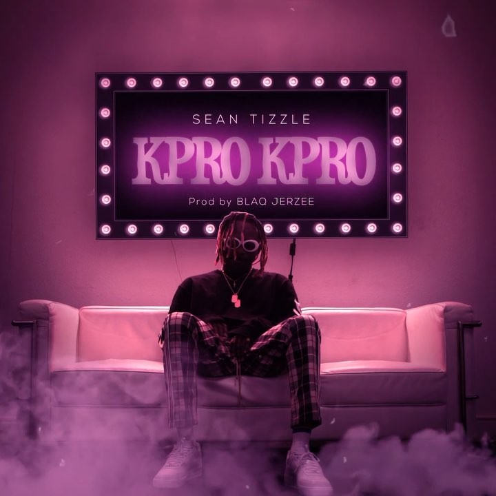 Sean Tizzle - Kpro Kpro