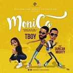TBoy ft Duncan Mighty - Monica