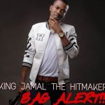 King Jamal The Hitmaker - Bag Alert