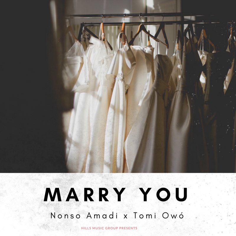Nonso Amadi ft. Tomi Owó – Marry You