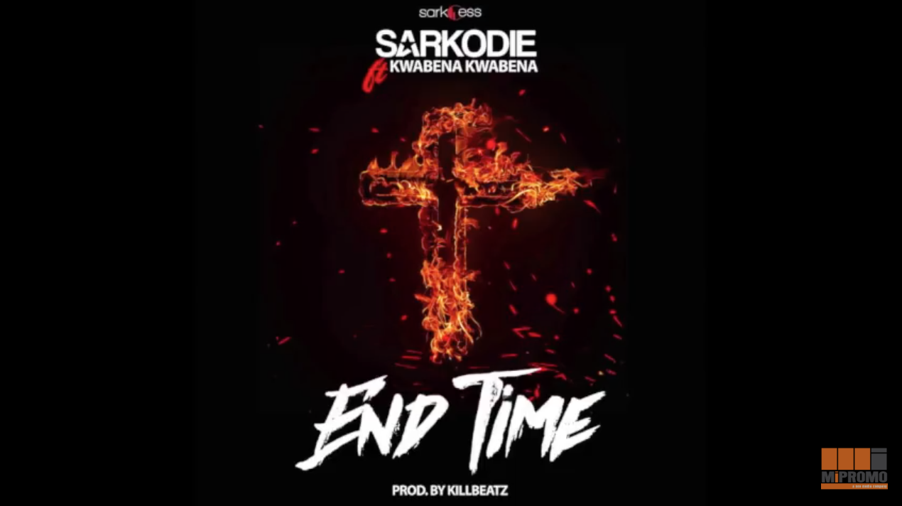 Sarkodie ft Kwabena Kwabena - End Time