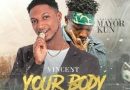 Vincent ft Mayorkun - Your Body
