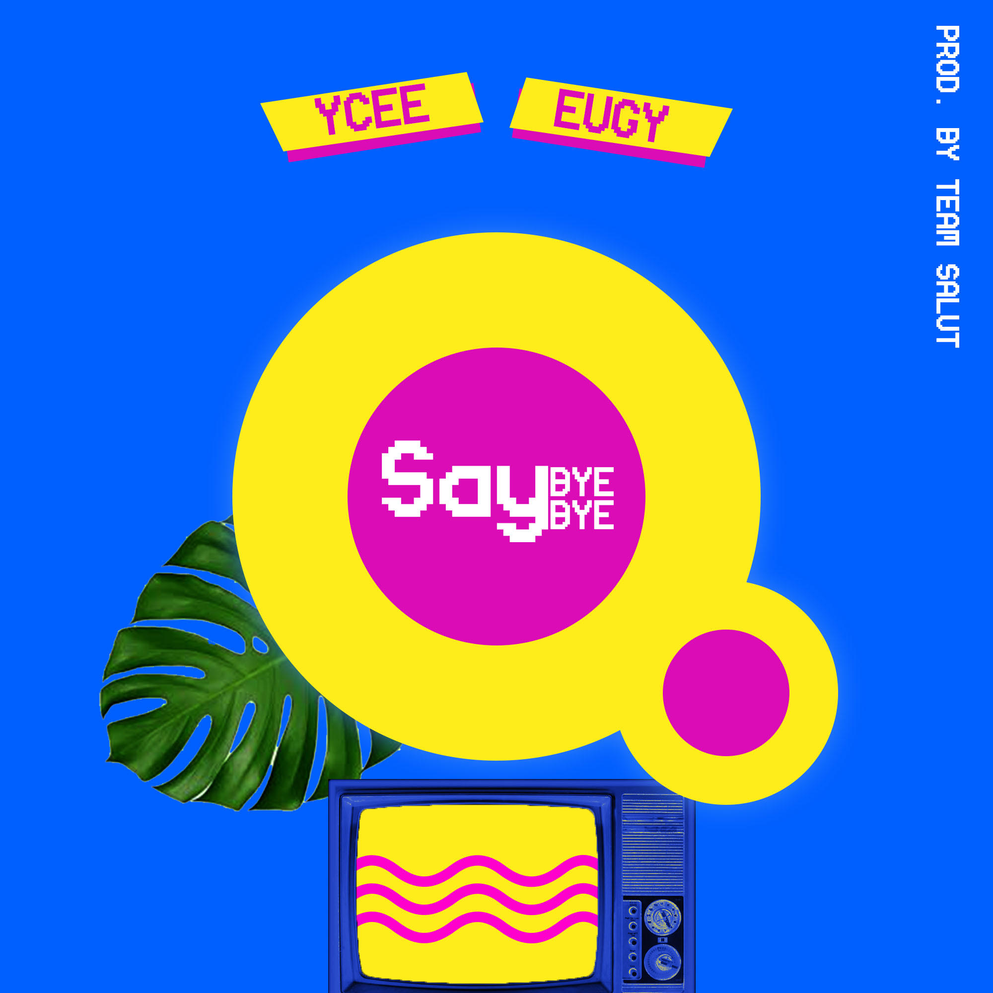 Ycee Ft Eugy - Say Bye Bye