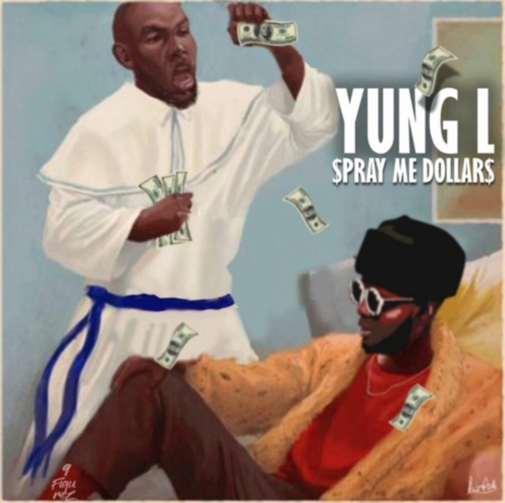 Yung L - Spray Me Dollars